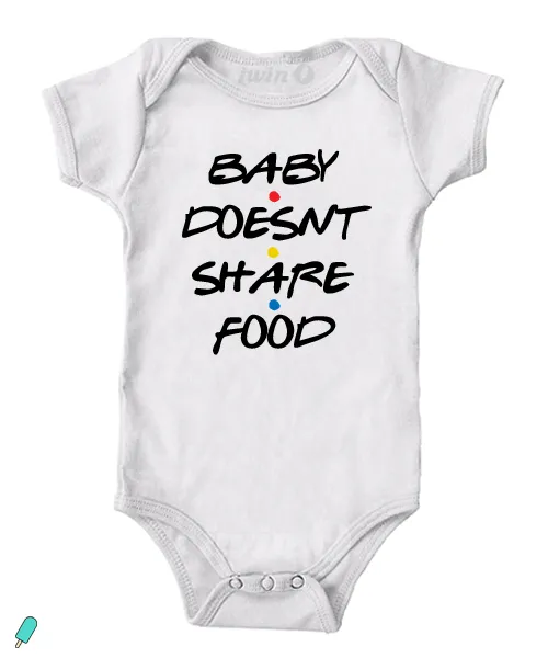 Baby Doesn't share - Baby Onesie