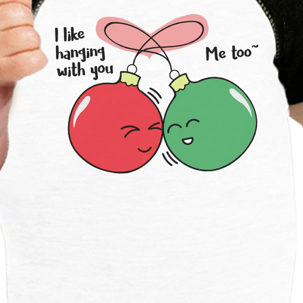 I Like Hanging With You Ornaments Baby Black And White Baseball Shirt